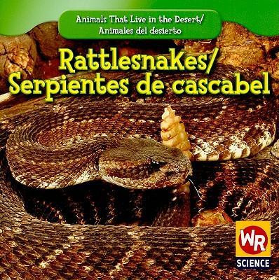 Rattlesnakes / Serpientes de cascabel (Bilingual Edition) (Bilingual Edition) - 9781433924590 by JoAnn Early Macken, 9781433924590