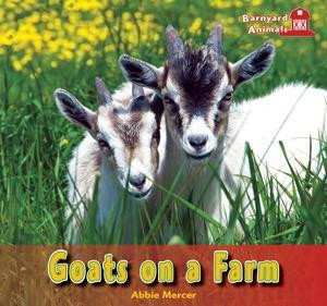 Goats on a Farm by Abbie Mercer, 9781404280496