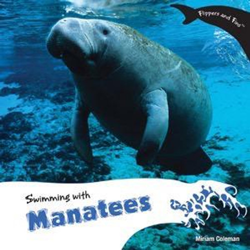 Swimming with Manatees by Miriam Coleman, 9781404280922