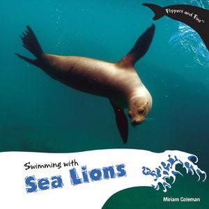 Swimming with Sea Lions by Miriam Coleman, 9781404280953