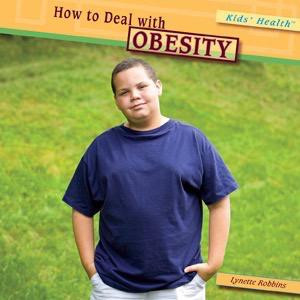 How to Deal with Obesity by Lynette Robbins, 9781404281431