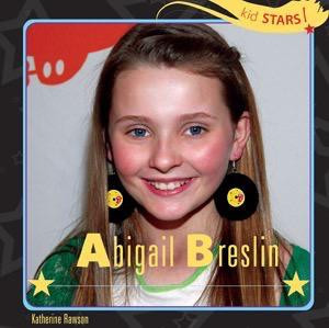 Abigail Breslin by Katherine Rawson, 9781404281462