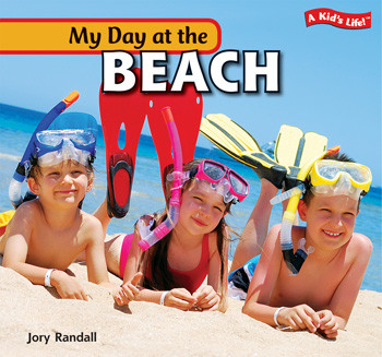 My Day at the Beach - 9781435824676 by Jory Randall, 9781435824676