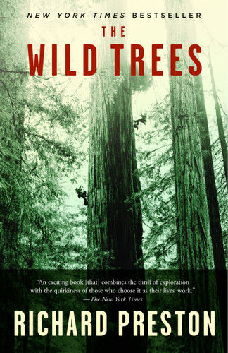 The Wild Trees (A Story of Passion and Daring) by Richard Preston, 9780812975598