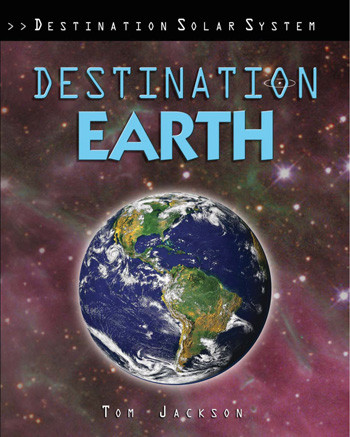 Destination Earth - 9781435834712 by Tom Jackson, 9781435834712
