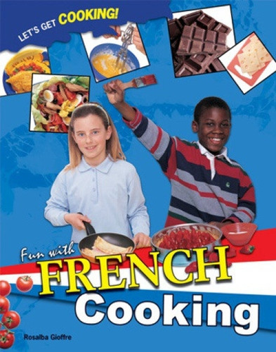 Fun with French Cooking - 9781435834736 by Rosalba Gioffrè