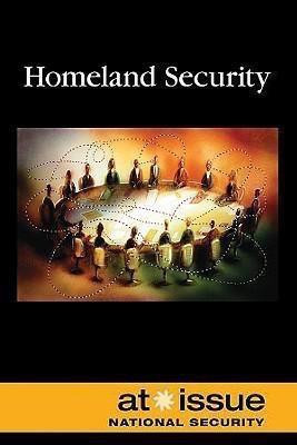 Homeland Security - 9780737744217 by Myra Immell, 9780737744217