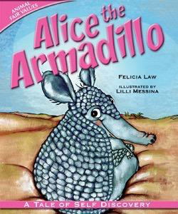 Alice the Armadillo - 9781607548058 by Felicia Law, Lilli Messina, 9781607548058