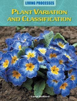 Plant Variation and Classification by Carol Ballard, 9781615323456