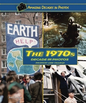 The 1970s Decade in Photos (Protest and Change) by Jim Corrigan, 9780766031364