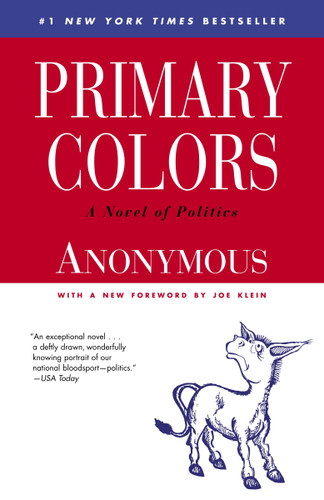 Primary Colors (A Novel of Politics) by Joe Klein, 9780812976472