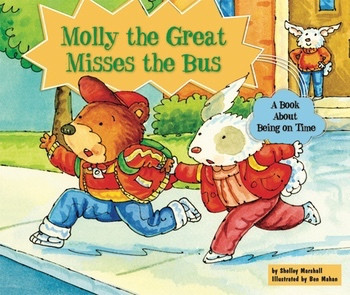 Molly the Great Misses the Bus (A Book About Being on Time) - 9780766037434 by Shelley Marshall, 9780766037434