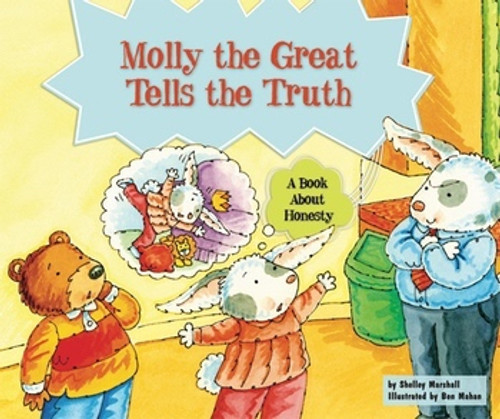 Molly the Great Tells the Truth (A Book About Honesty) - 9780766037458 by Shelley Marshall, 9780766037458 Molly the Great Tells the Truth (A Book About Honesty) - 9780766037458 by Shelley Marshall, 9780766037458