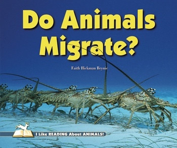 Do Animals Migrate? - 9780766037465 by Faith Hickman Brynie, 9780766037465
