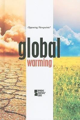 Global Warming - 9780737746310 by David M. Haugen, Susan Musser, Kacy Lovelace, 9780737746310