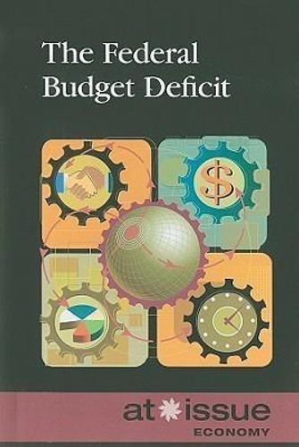 The Federal Budget Deficit by Susan C. Hunnicutt, 9780737746853 The Federal Budget Deficit by Susan C. Hunnicutt, 9780737746853