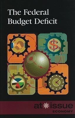 The Federal Budget Deficit - 9780737746860 by Susan C. Hunnicutt, 9780737746860