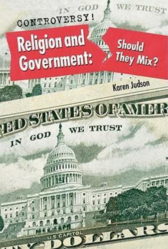 Religion and Government (Should they Mix?) by Karen Faye Judson, 9780761442356