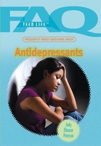 Frequently Asked Questions About Antidepressants by Judy Monroe Peterson, 9781435835474