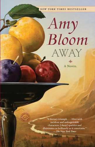 Away (A Novel) by Amy Bloom, 9780812977790