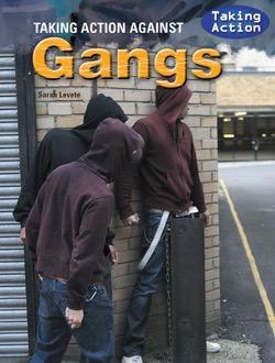 Taking Action Against Gangs - 9781435896666 by Sarah Levete, 9781435896666