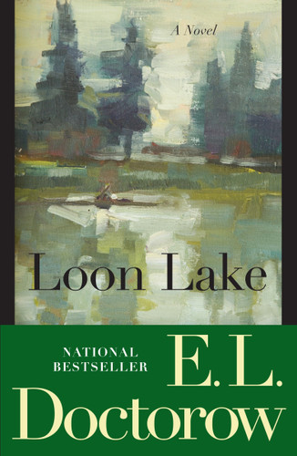 Loon Lake (A Novel) by E.L. Doctorow, 9780812978216
