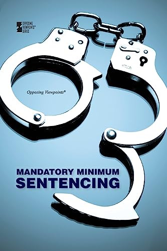 Mandatory Minimum Sentencing - 9780737747768 by Margaret Haerens