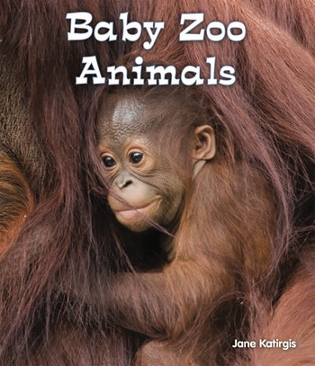 Baby Zoo Animals by Jane Katirgis, 9780766037960