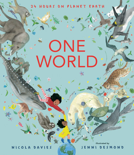 One World: 24 Hours on Planet Earth by Nicola Davies, Jenni Desmond, 9781536226133