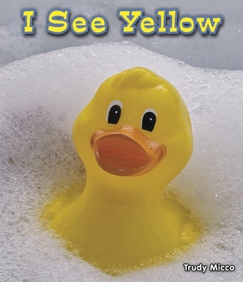 I See Yellow - 9781598451658 by Trudy Micco, 9781598451658