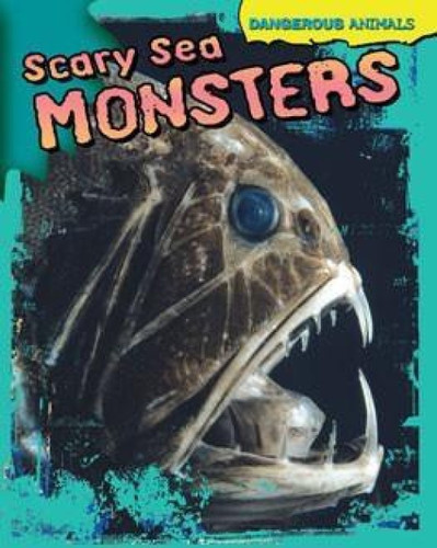 Scary Sea Monsters by Tom Jackson, 9781433940460