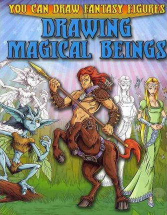 Drawing Magical Beings - 9781433940620 by Steve Sims, Steve Sims, 9781433940620