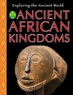 Ancient African Kingdoms by Sean Sheehan, 9781433941573