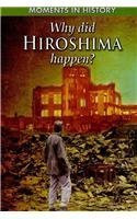 Why Did Hiroshima Happen? - 9781433941641 by R. G. Grant, 9781433941641