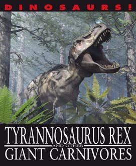 Tyrannosaurus Rex and Other Giant Carnivores by David West, David West, 9781433942365