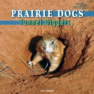 Prairie Dogs - 9781448806959 by Lynn George, 9781448806959