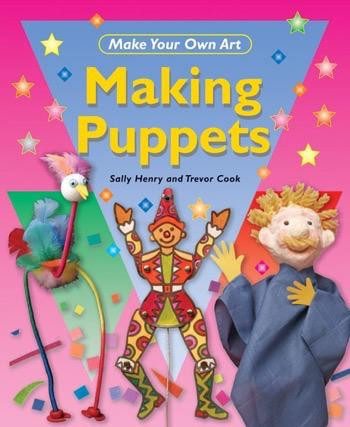 Making Puppets - 9781448815845 by Sally Henry, Trevor Cook, 9781448815845