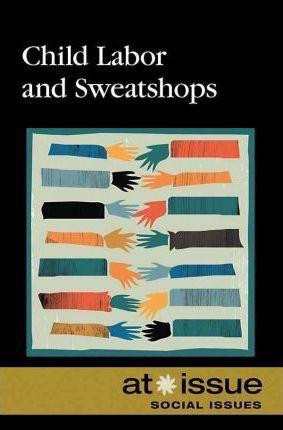 Child Labor and Sweatshops - 9780737748758 by Christine Watkins, 9780737748758