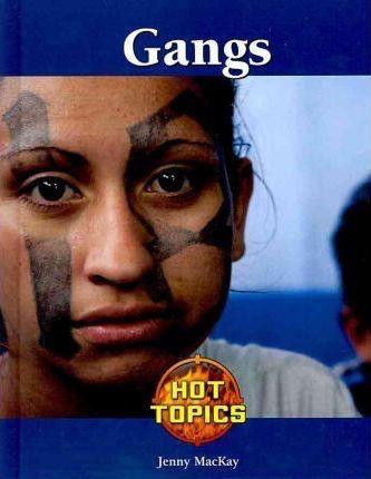 Gangs - 9781420503432 by Jennifer MacKay, 9781420503432