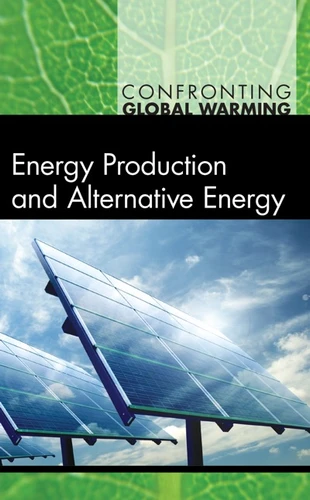 Energy Production and Alternative Energy by Debra A. Miller, 9780737751062