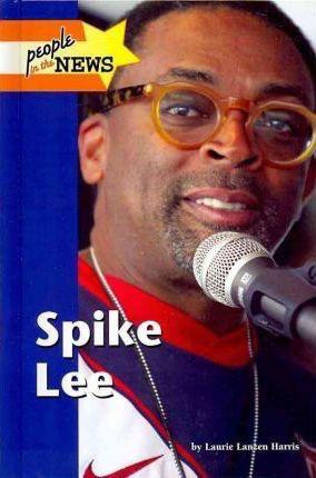 Spike Lee by Laurie Lanzen Harris, 9781420503449