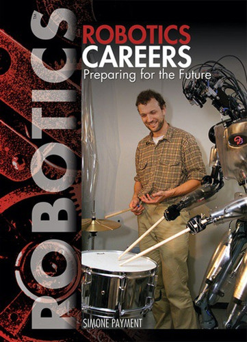 Robotics Careers - 9781448822539 by Simone Payment, 9781448822539