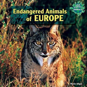 Endangered Animals of Europe by Marie Allgor, 9781448825318