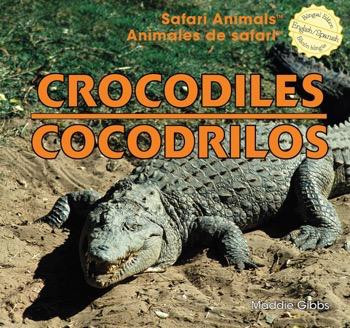 Crocodiles / Cocodrilos (Bilingual Edition) by Maddie Gibbs, 9781448831180