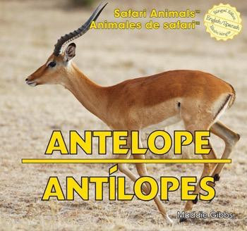 Antelope / Antílopes (Bilingual Edition) by Maddie Gibbs, 9781448831227