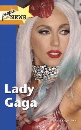 Lady Gaga - 9781420504262 by Claire Kreger-Boaz, 9781420504262