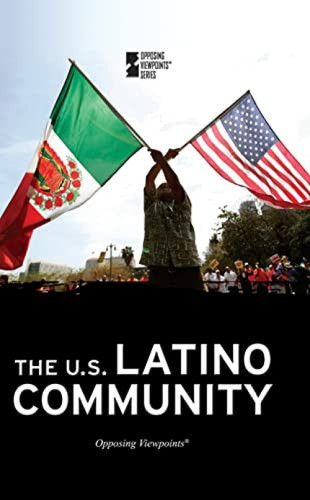 The U.S. Latino Community by Margaret Haerens, 9780737752274