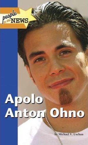 Apolo Anton Ohno by Michael V. Uschan, 9781420506037