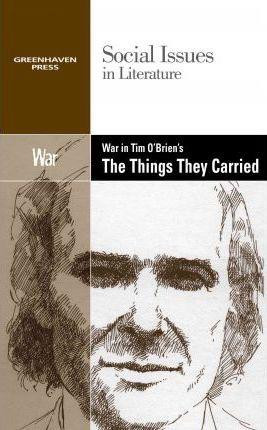 War in Tim O'Brien's The Things They Carried - 9780737754605 by Gary Wiener, 9780737754605