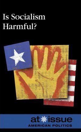 Is Socialism Harmful? by Ronald D. Lankford, Jr., 9780737755848
